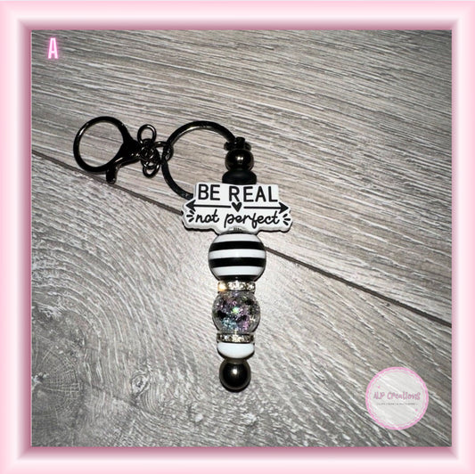 “Be Real Not Perfect” Focal Keyring