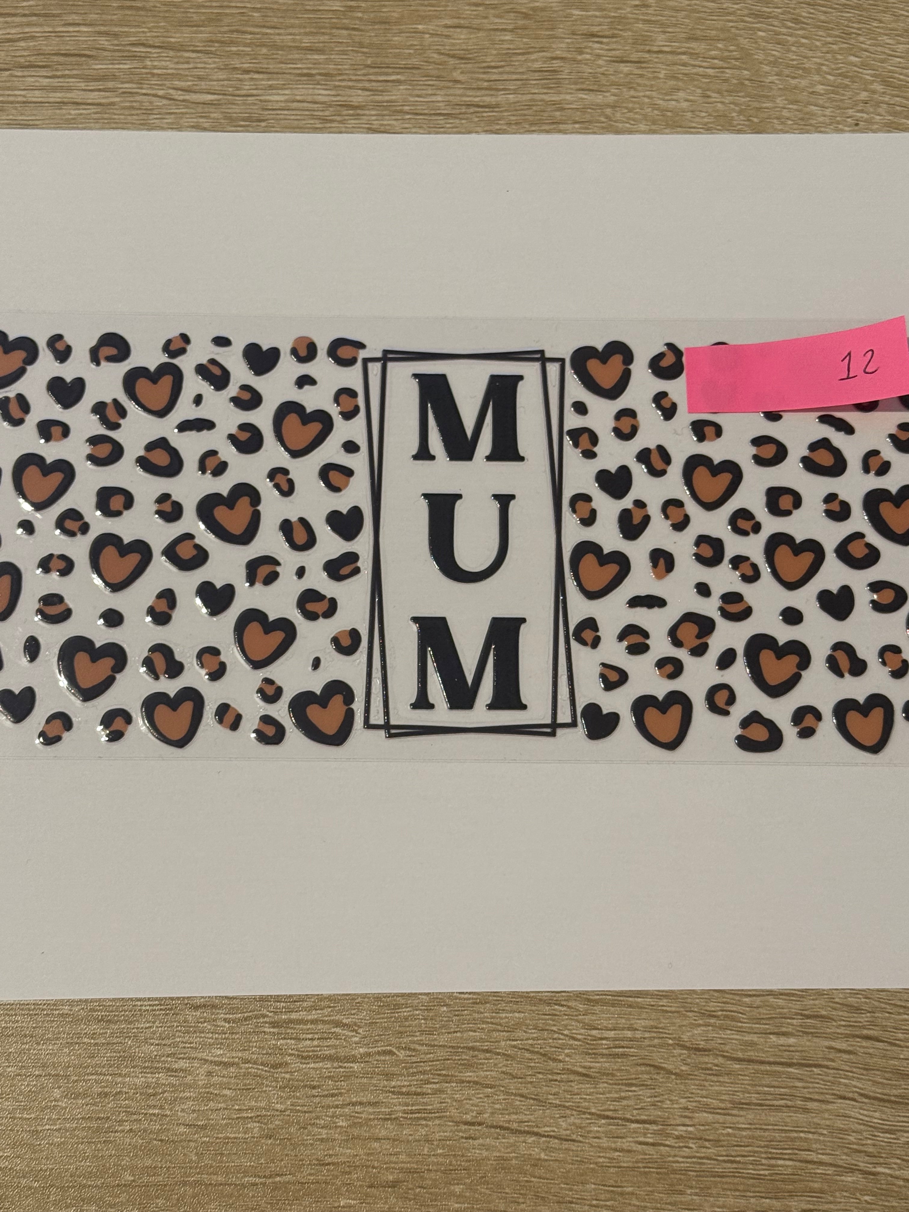 13- “Mum” 16oz Libbey Cup Wrap