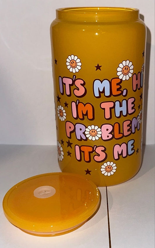 "I'm the problem its me" Slogan glass with daisy print