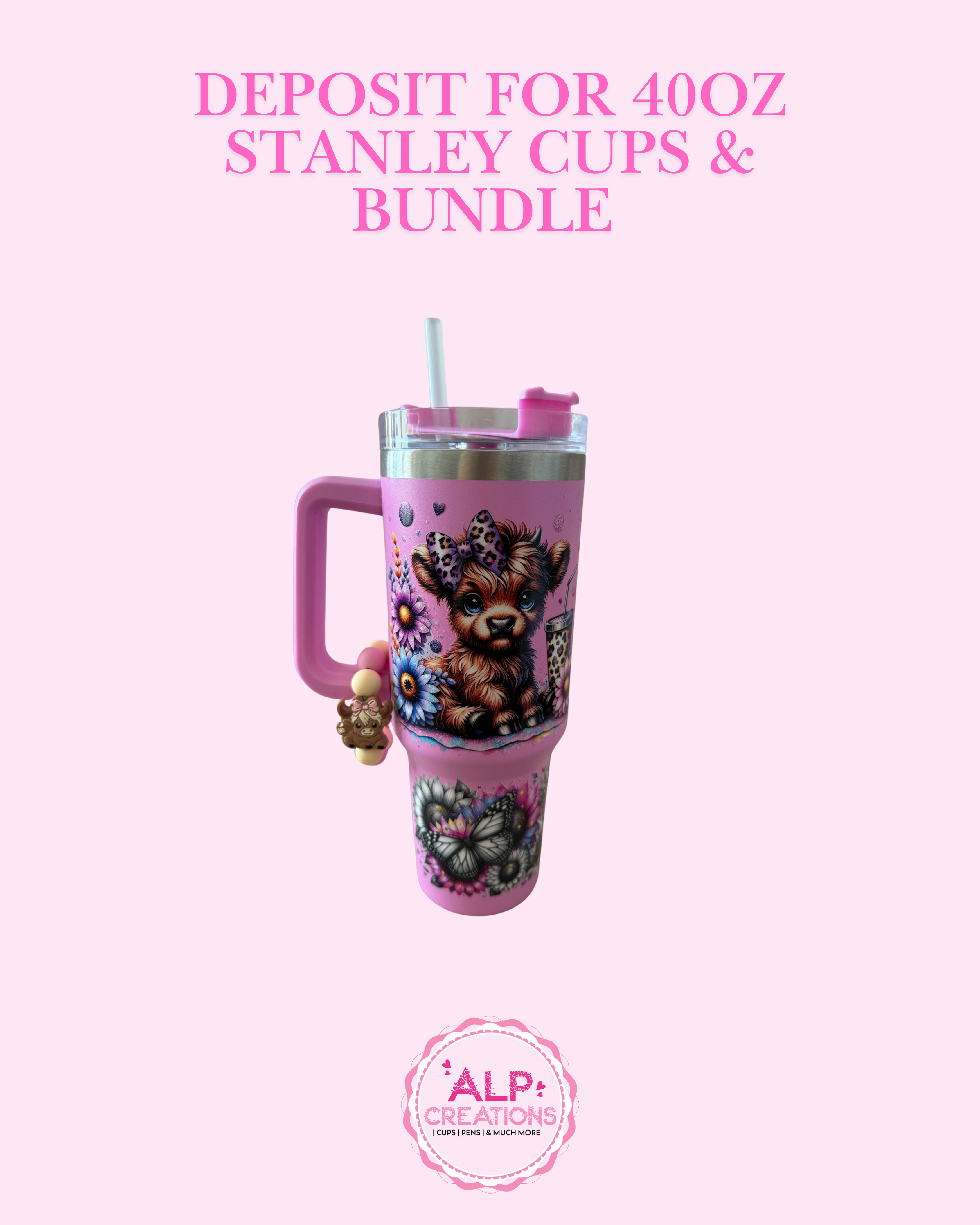 Deposit for 40oz Stanley Cups & Bundles