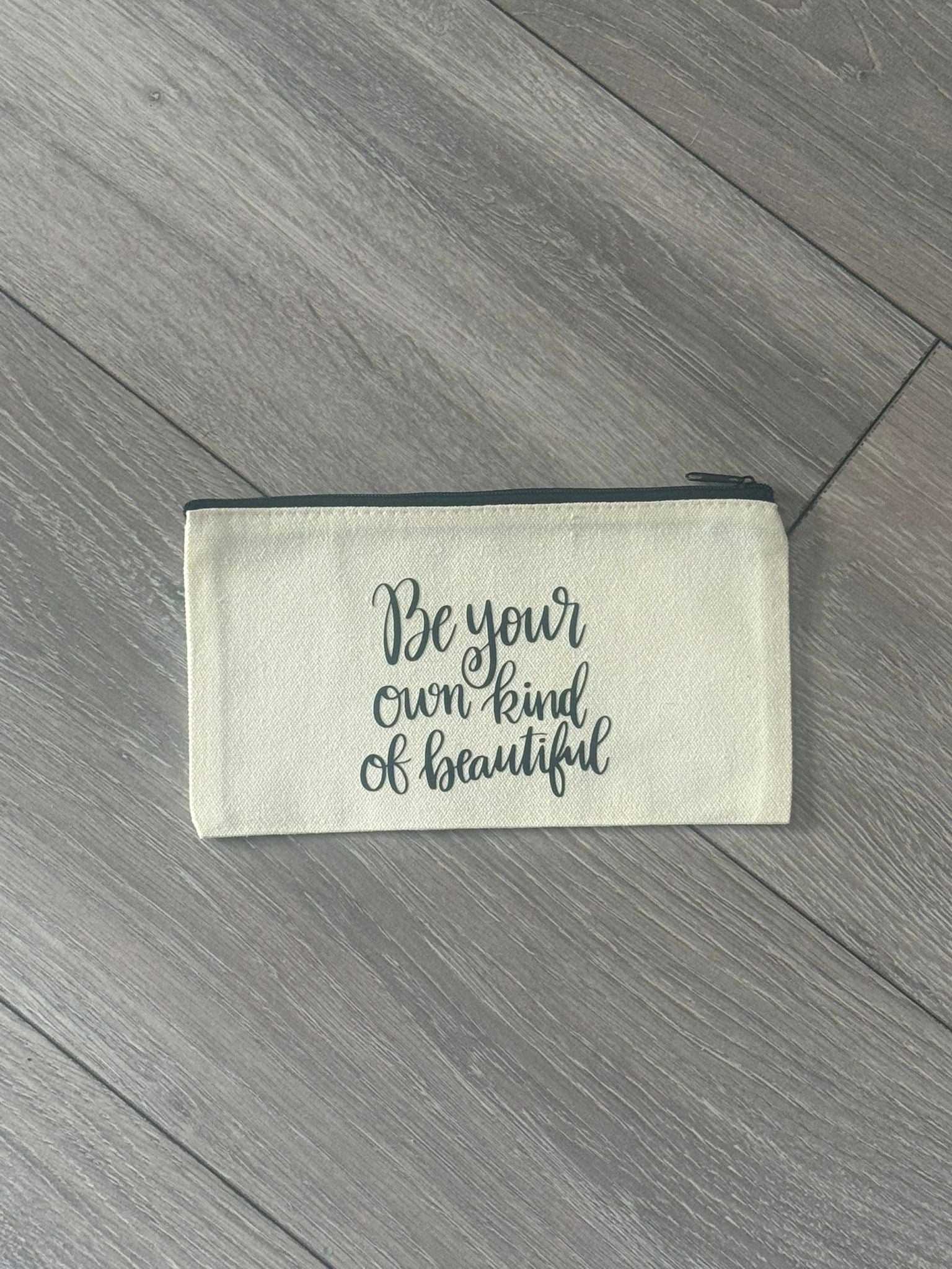 "Be Your Own Kind of Beautiful" Sublimation Make Up Bag