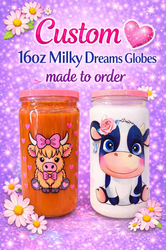 Custom 16oz Milky Dreams Globe – Made to Order